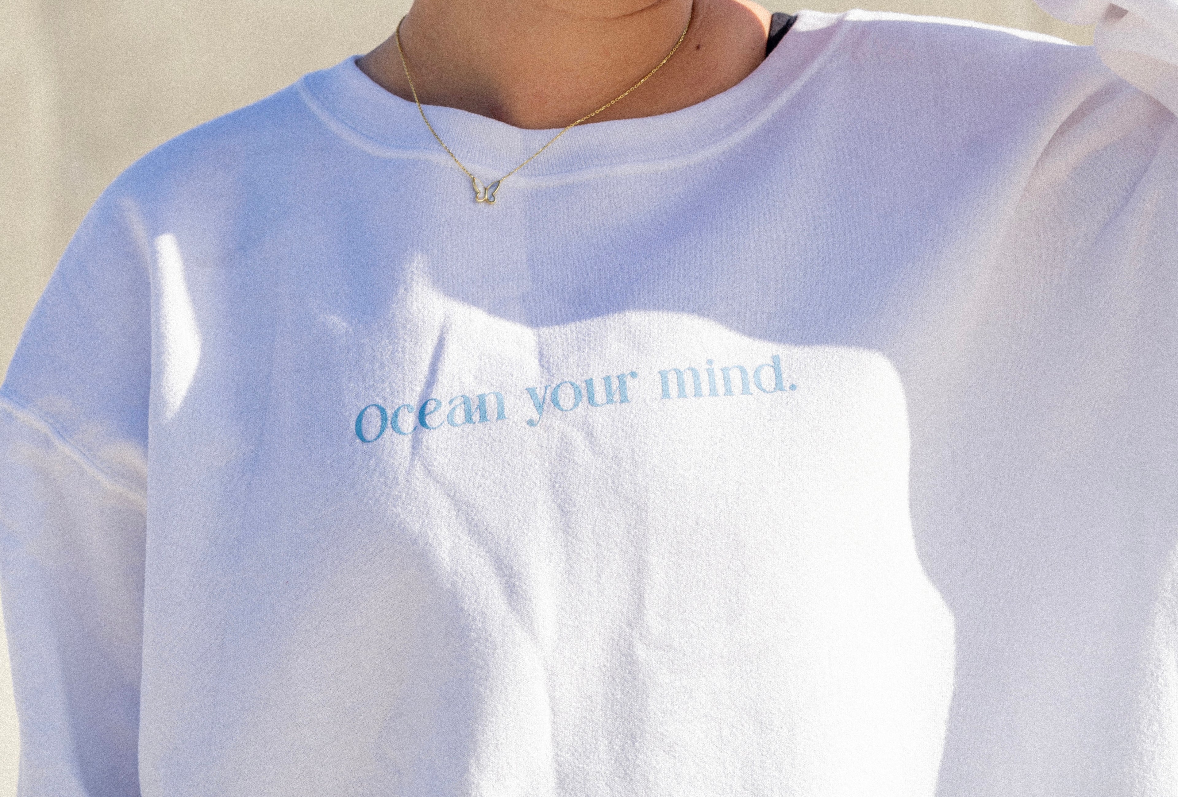 Ocean your mind sweatshirt